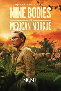 Nine Bodies in A Mexican Morgue | نه جسد در سردخانه مکزیکی